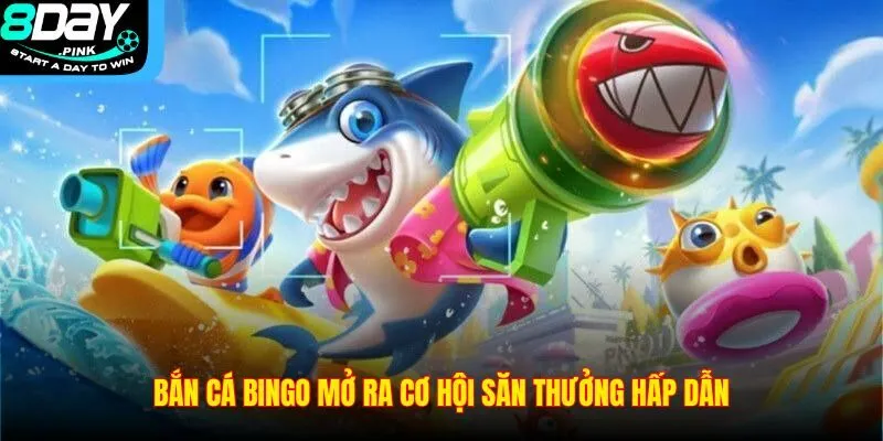 Bắn Cá Bingo - Trò Chơi Có Phần Thưởng Hấp Dẫn Nhất 2025 4 Bắn cá Bingo mở ra cơ hội săn thưởng hấp dẫn