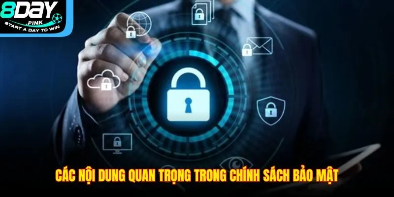 Chính Sách Bảo Mật 2 Các nội dung quan trọng trong chính sách bảo mật
