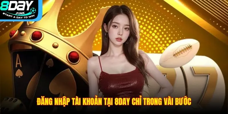 đăng nhập 1 Đăng nhập tài khoản tại 8DAY chỉ trong vài bước