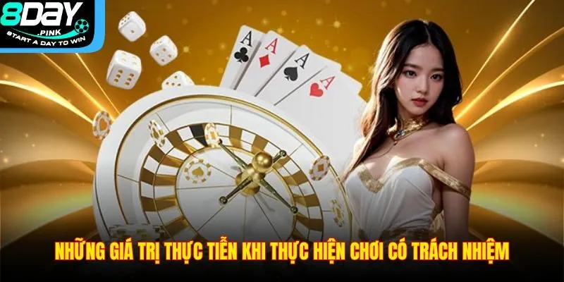 Chơi Có Trách Nhiệm 3 Những giá trị thực tiễn khi thực hiện chơi có trách nhiệm