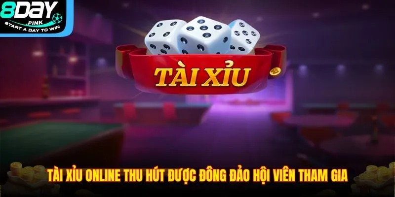 Tài xỉu online thu hút được đông đảo hội viên tham gia