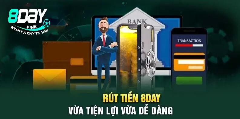 Rút tiền 8Day siêu tiện lợi